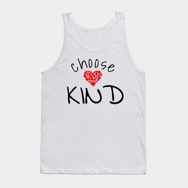 Choose Kind Shirt Anti-Bullying Heart T-shirt Tank Top by funcreative29